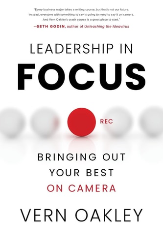 Leadership in Focus Bringing Out Your Best on Camera