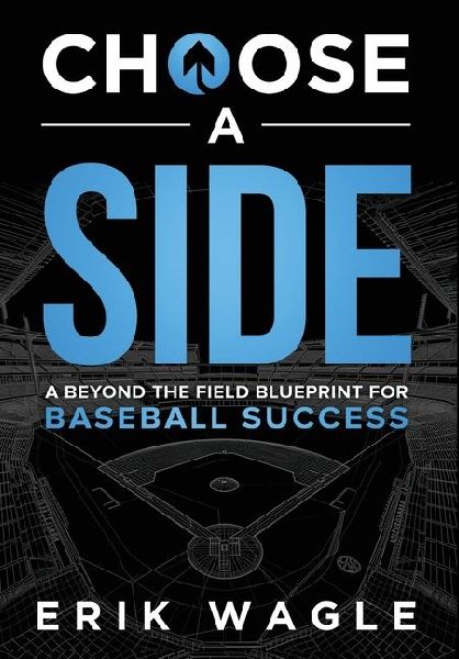 Choose a Side: A Beyond the Field Blueprint for Baseball Success
