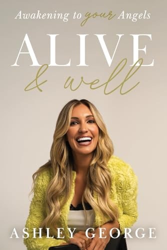 Alive & Well Awakening to Your Angels