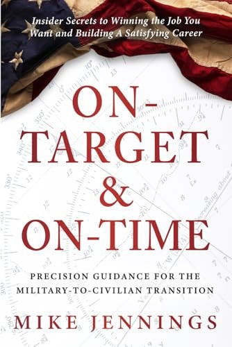 On-Target & On-Time Precision Guidance for the Military-to-Civilian Transition
