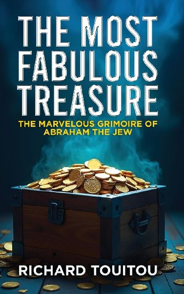 The Most Fabulous Treasure: The Marvelous Grimoire Of Abraham Jew