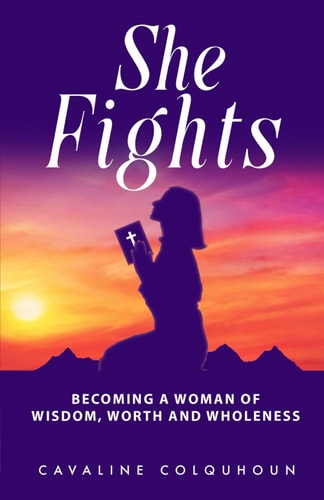 She Fights Becoming a Woman of Wisdom, Worth and Wholeness