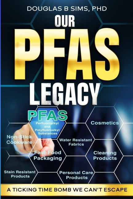 Our PFAS  Legacy: A Ticking Time Bomb We Cant Escape