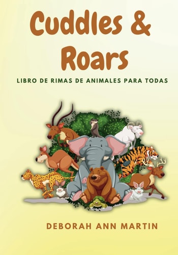 Cuddles & Roars (Spanish) Libro de Rimas de Animales Para Todas Las Edades