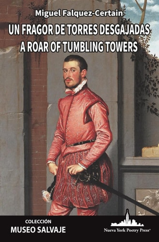 Un Fragor de Torres Desgajadas A Roar of Tumbling Towers (Bilingual Edition)