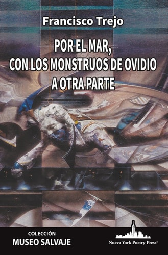 Por El Mar, Con Los Monstruos de Ovidio a Otra Parte