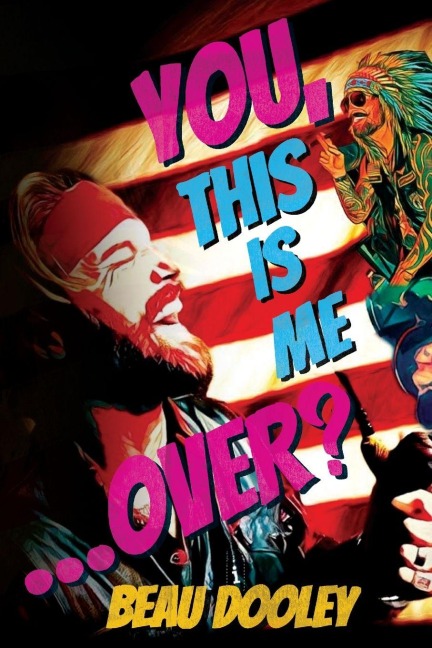 You, This Is Me . . . Over?: A Soldiers Mind Unwrapped and Revealed