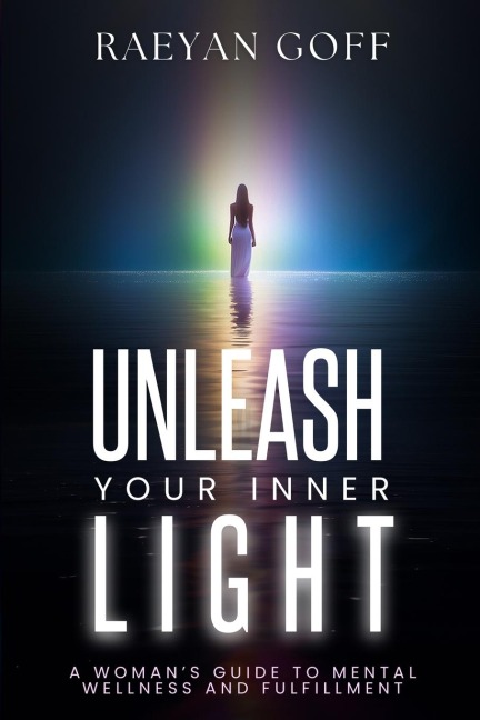 Radiate: A Womans Guide to Mental Wellness and Fulfillment