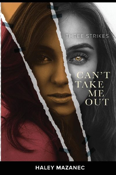Three Strikes: Cant Take Me Out
