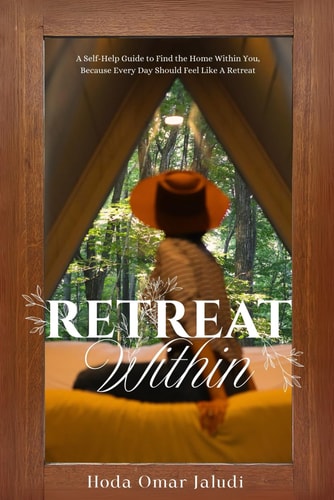 Retreat Within Self-Help Guide to Find the Home Within You, Because Every Day Should Feel Like a Retreat