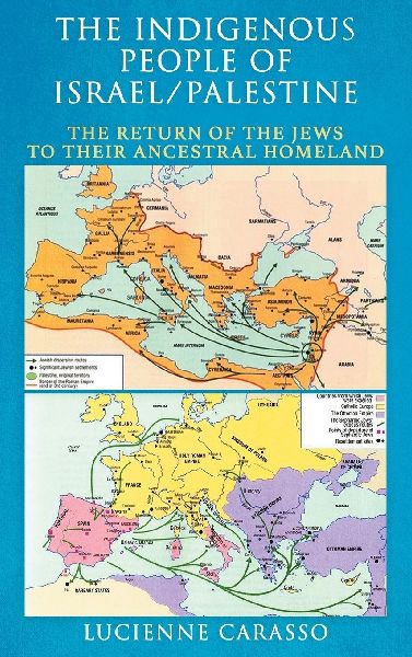 The Indigenous People of Israel/Palestine: The Return of the Jews to Their Ancestral Homeland