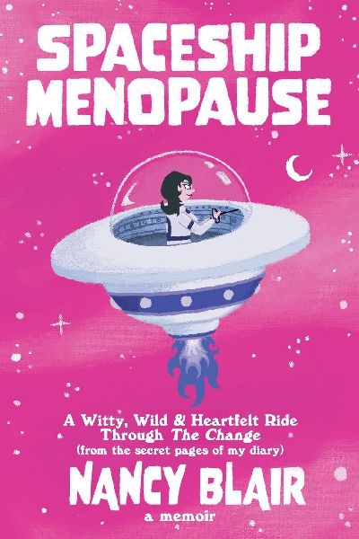 Spaceship Menopause: a memoir