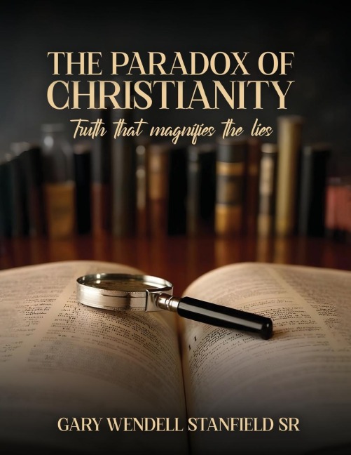 THE PARADOX OF CHRISTIANITY: TRUTH THAT MAGNIFIES THE LIES