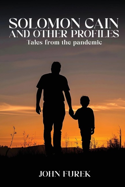 Solomon Cain And Other Profiles: Tales From The Pandemic