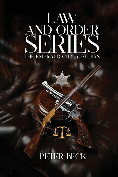 THE EMERALD CITY RUSTLERS: Law and Order Series