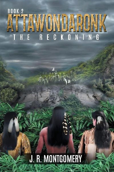 ATTAWONDARONK: THE RECKONING