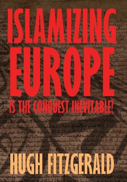 Islamizing Europe: Is the Conquest Inevitable?