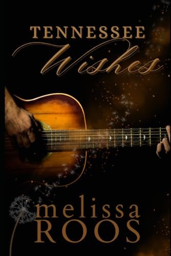 Tennessee Wishes Love at First Sight, City Lights, Country Dreams, and a Killer in the Shadows