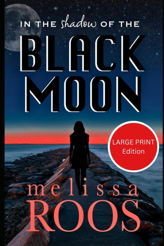 In the Shadow of the Black Moon - Large Print