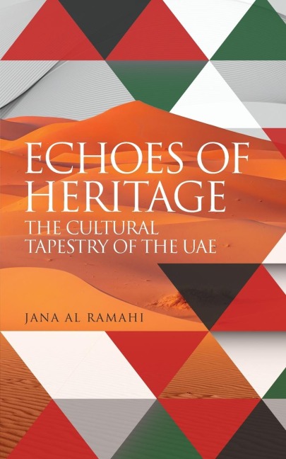 Echoes of Heritage the Cultural Tapestry of the Uae