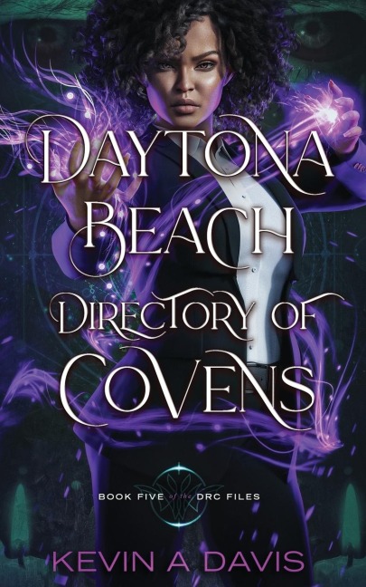 Daytona Beach Directory of Covens: Book Five of the DRC Files