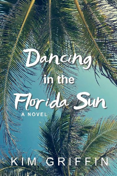Dancing in the Florida Sun: A Novel