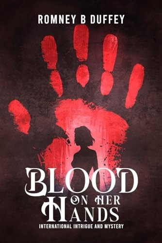 Blood on Her Hands International Intrigue And Mystery