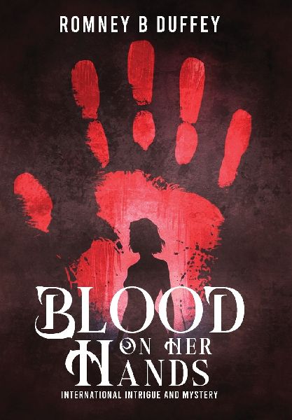 Blood on her hands: International Intrigue and Mystery