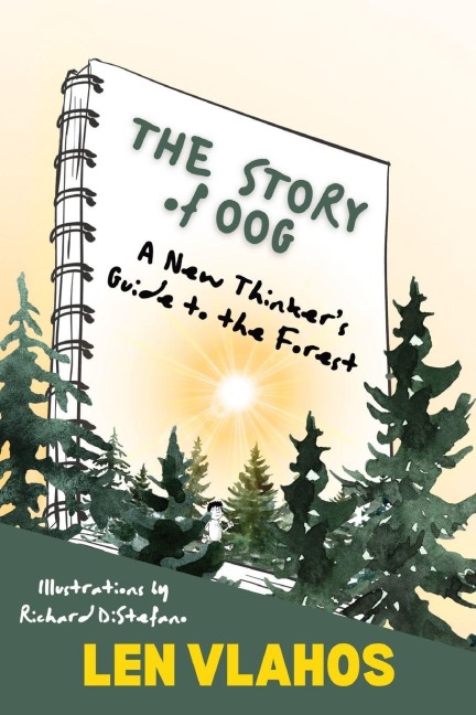The Story of Oog: Or, a New Thinker's Guide to the Forest