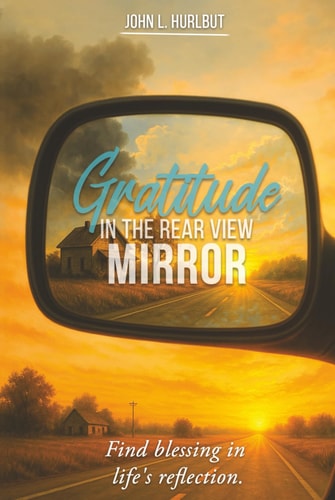 Gratitude in the Rear View Mirror