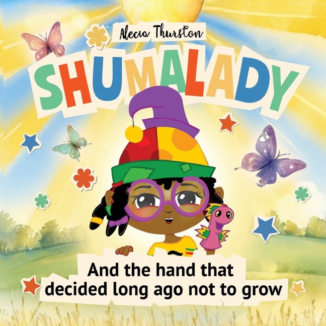 SHUMALADY: And the Hand that Decided Long Ago Not to Grow