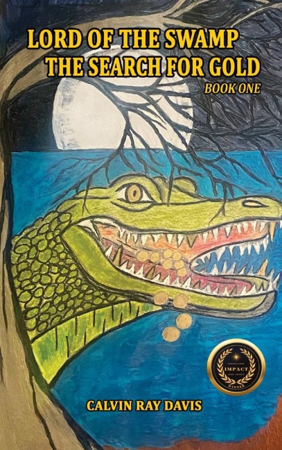 LORD OF THE SWAMP: THE SEARCH FOR GOLD: THE SEARCH FOR GOLD