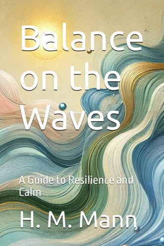 Balance on the Waves A Guide to Resilience and Calm