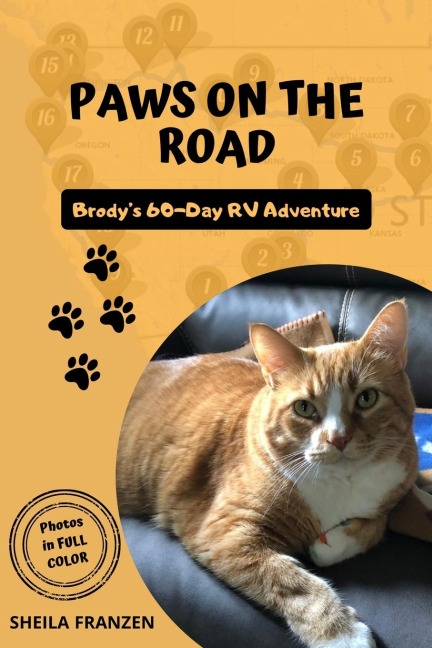 Paws on the Road: Brodys 60 Day RV Adventure (In Full Color)