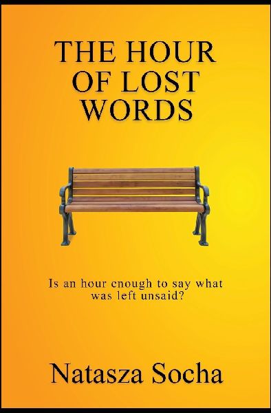 THE HOUR OF LOST WORDS: Is an hour enough to say what was left unsaid?