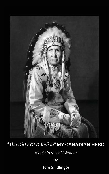 The Dirty Old Indian MY CANADIAN HERO