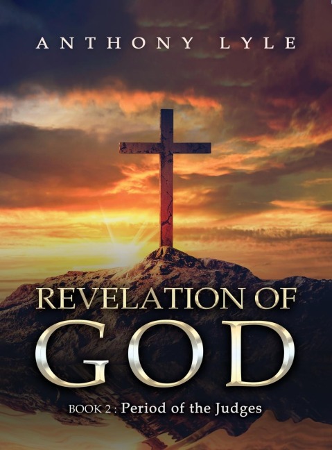 Revelation of God: Book 2: Period of the Judges