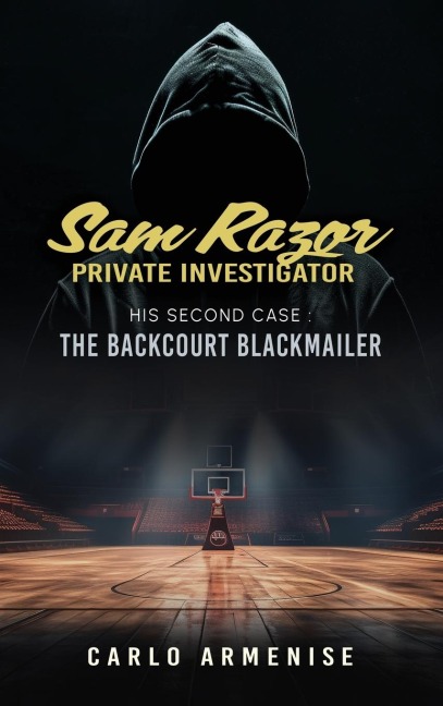 Sam Razor Private Investigator: His Second Case: The Backcourt Blackmailer