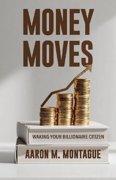 Money Moves: Waking Your Billionaire Citizen