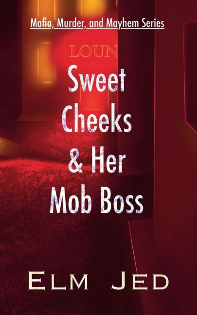 Sweet Cheeks & Her Mob Boss: (as a Rom-Com)