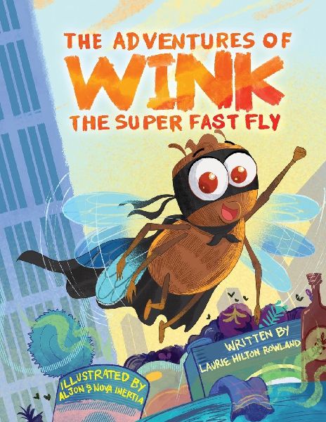 The Adventures of Wink the Superfast Fly