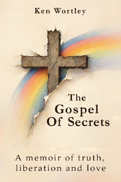 The Gospel of Secrets: A Memoir of Truth, Liberation and Love