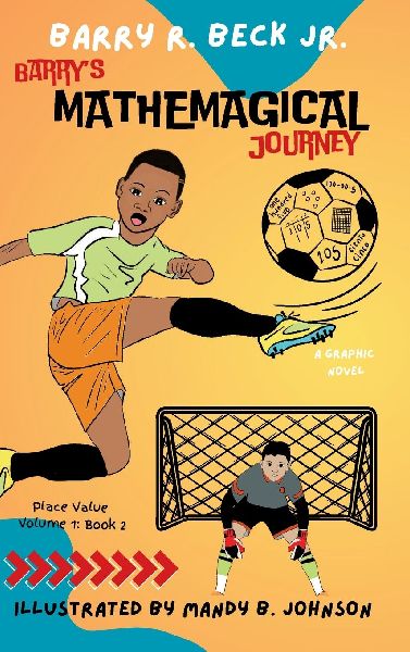 Barrys Mathemagical Journey: Place Value (Volume 1, Book 2)