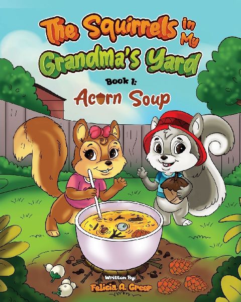 The Squirrels in My Grandmas Yard: Acorn Soup