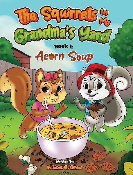 The Squirrels in My Grandmas Yard: Acorn Soup