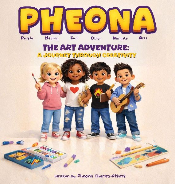 PHEONA: The Art Adventure - A Journey Through Creativity: The Art Adventure -
