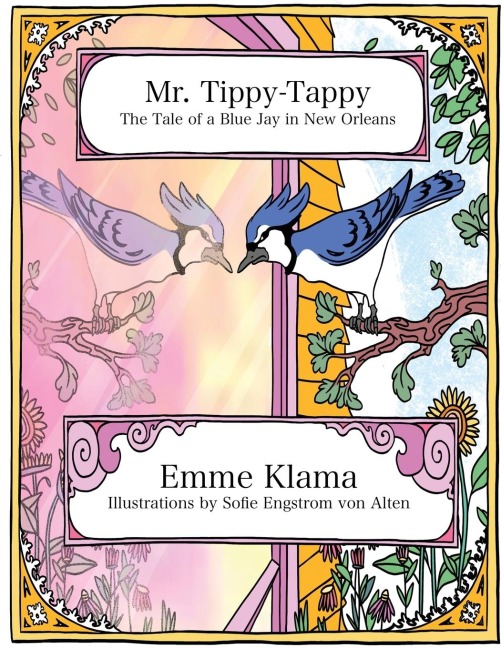 Mr. Tippy-Tappy: The Tale of a Blue Jay in New Orleans