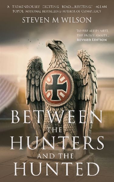 Between the Hunters & the Hunted: Revised Edition
