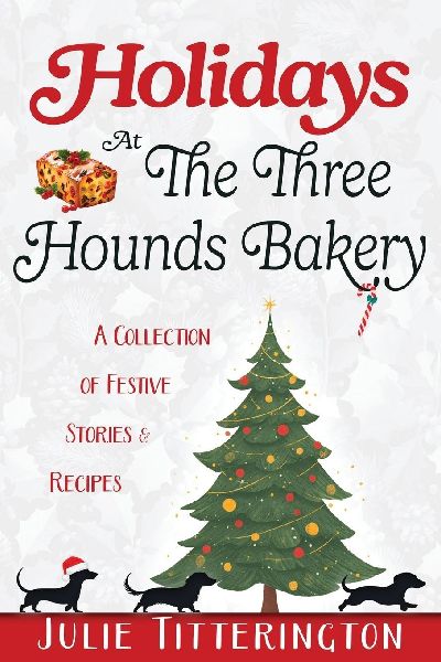 Holidays At The Three Hounds Bakery