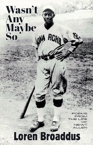Wasn't Any Maybe So: Poems from the Life of Newt Allen